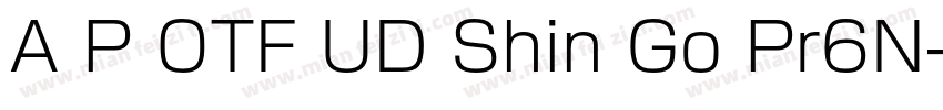 A P OTF UD Shin Go Pr6N字体转换